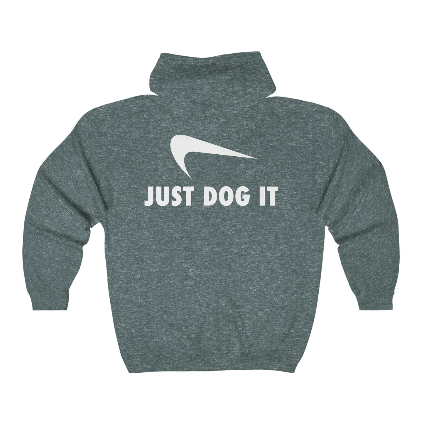 Just Dog It - Full Zip Hooded Sweatshirt