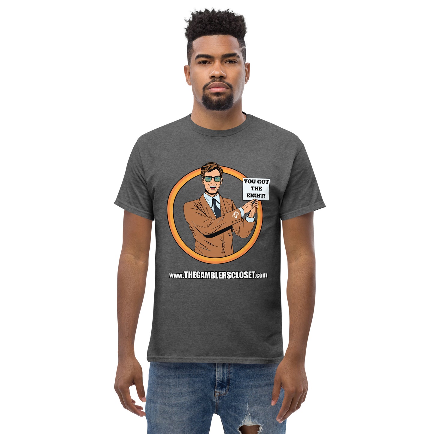 You Got The Eight - Men's Tee