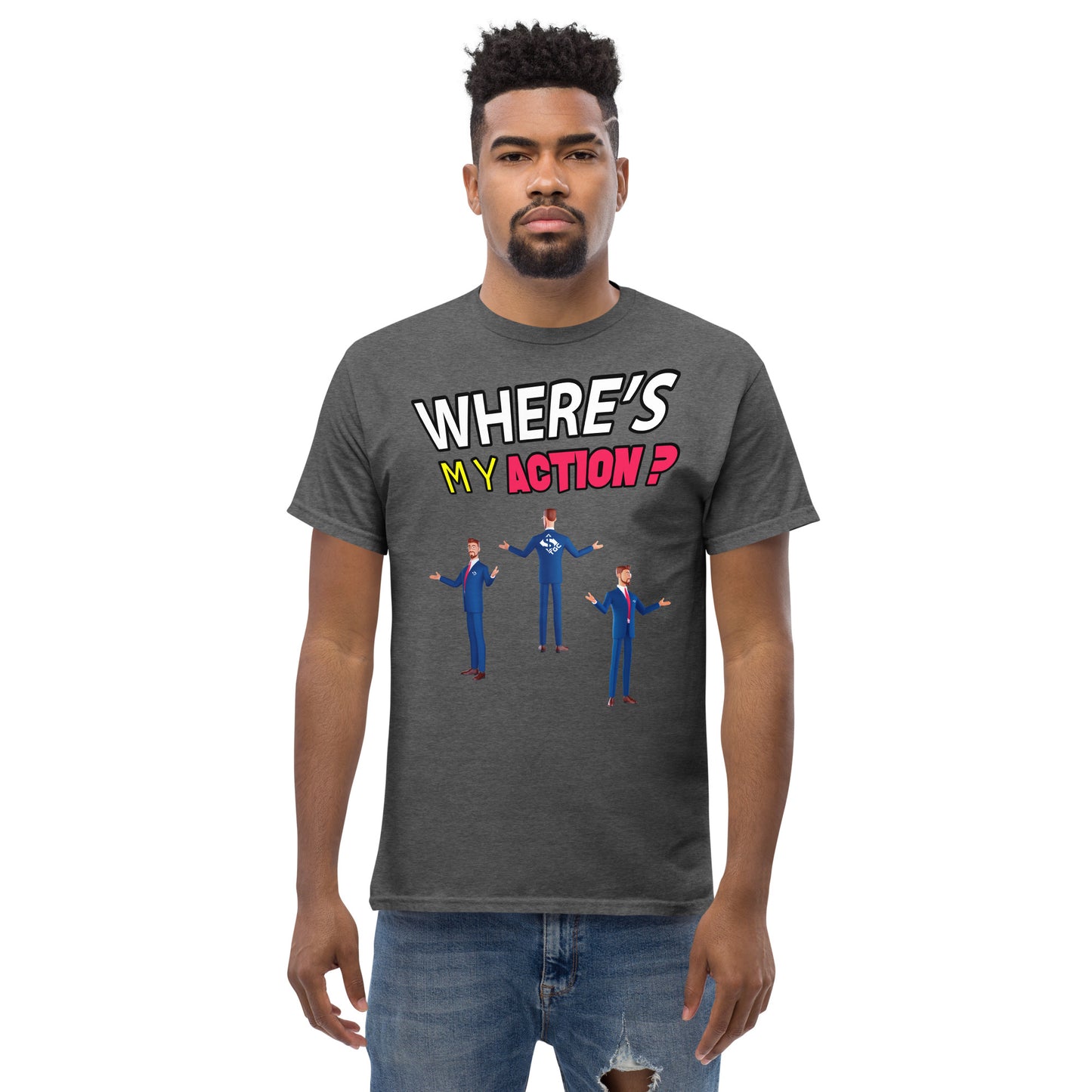 Where's My Action? - Men's Tee