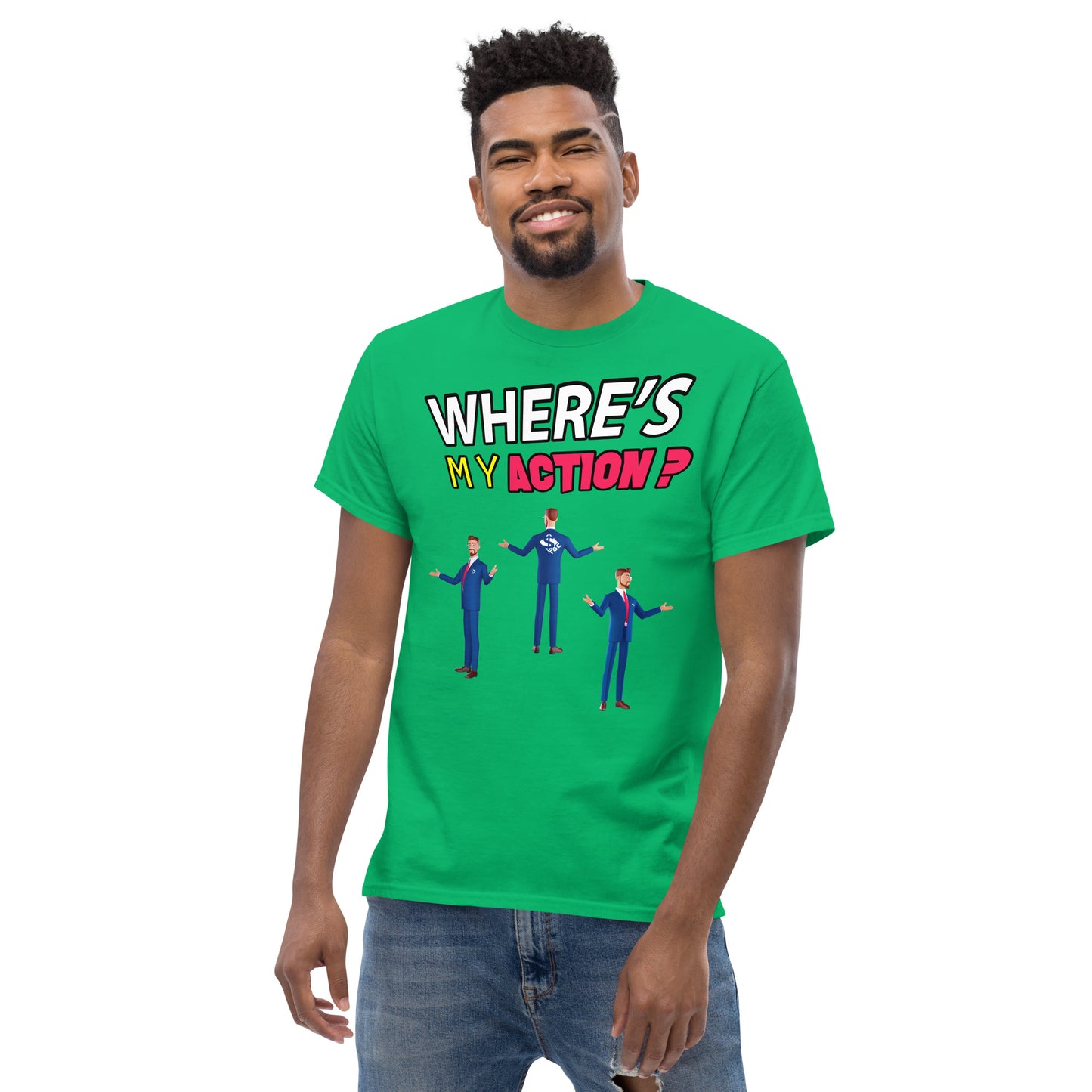 Where's My Action? - Men's Tee