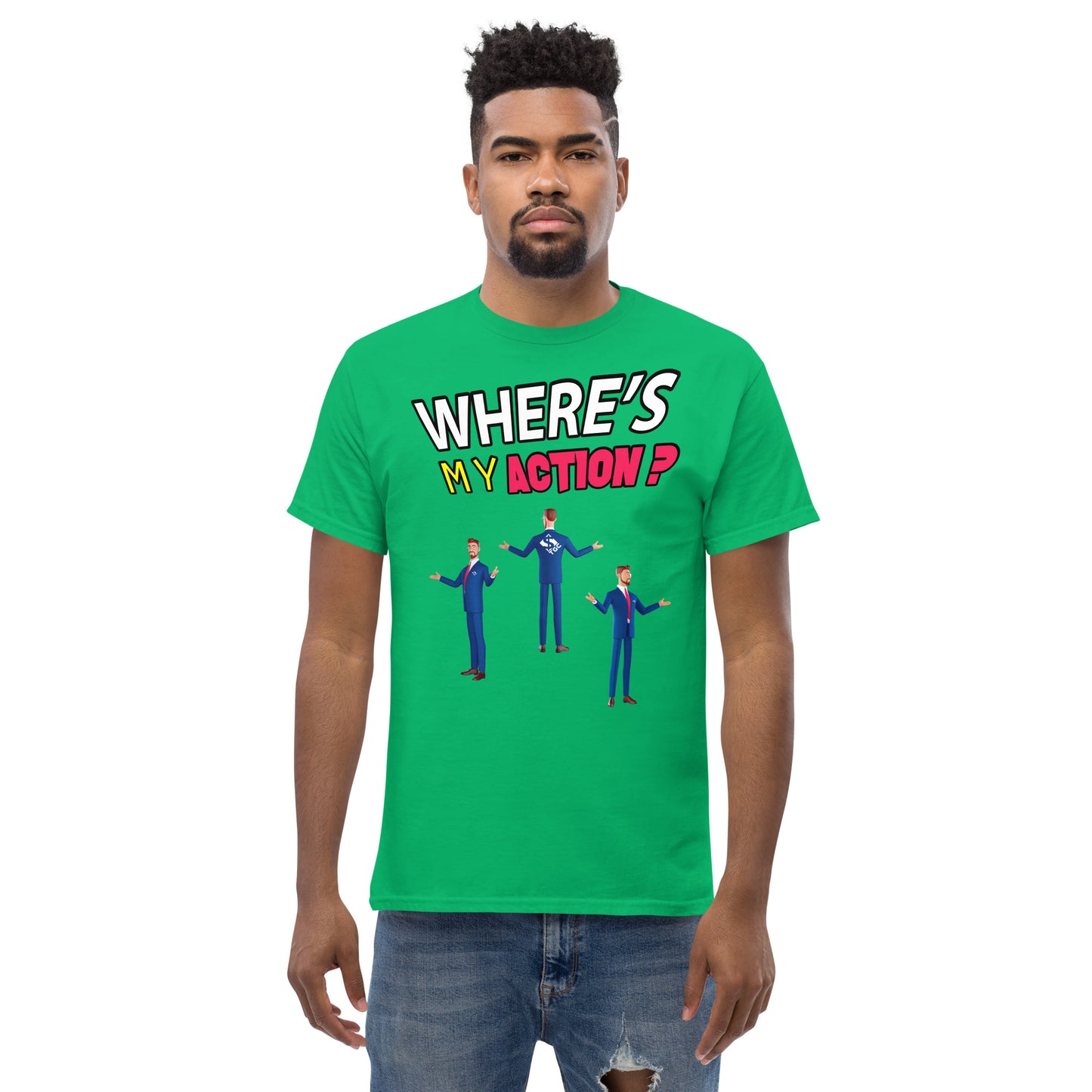 Where's My Action? - Men's Tee