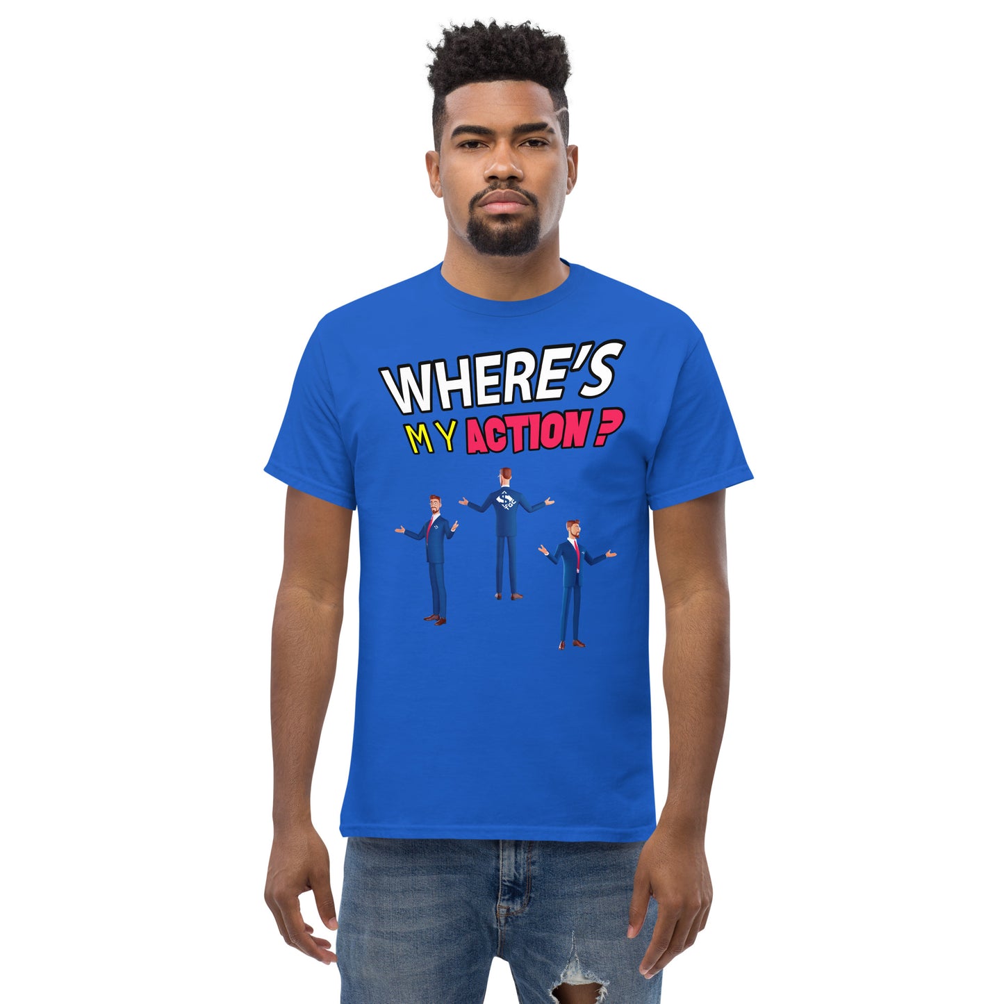 Where's My Action? - Men's Tee