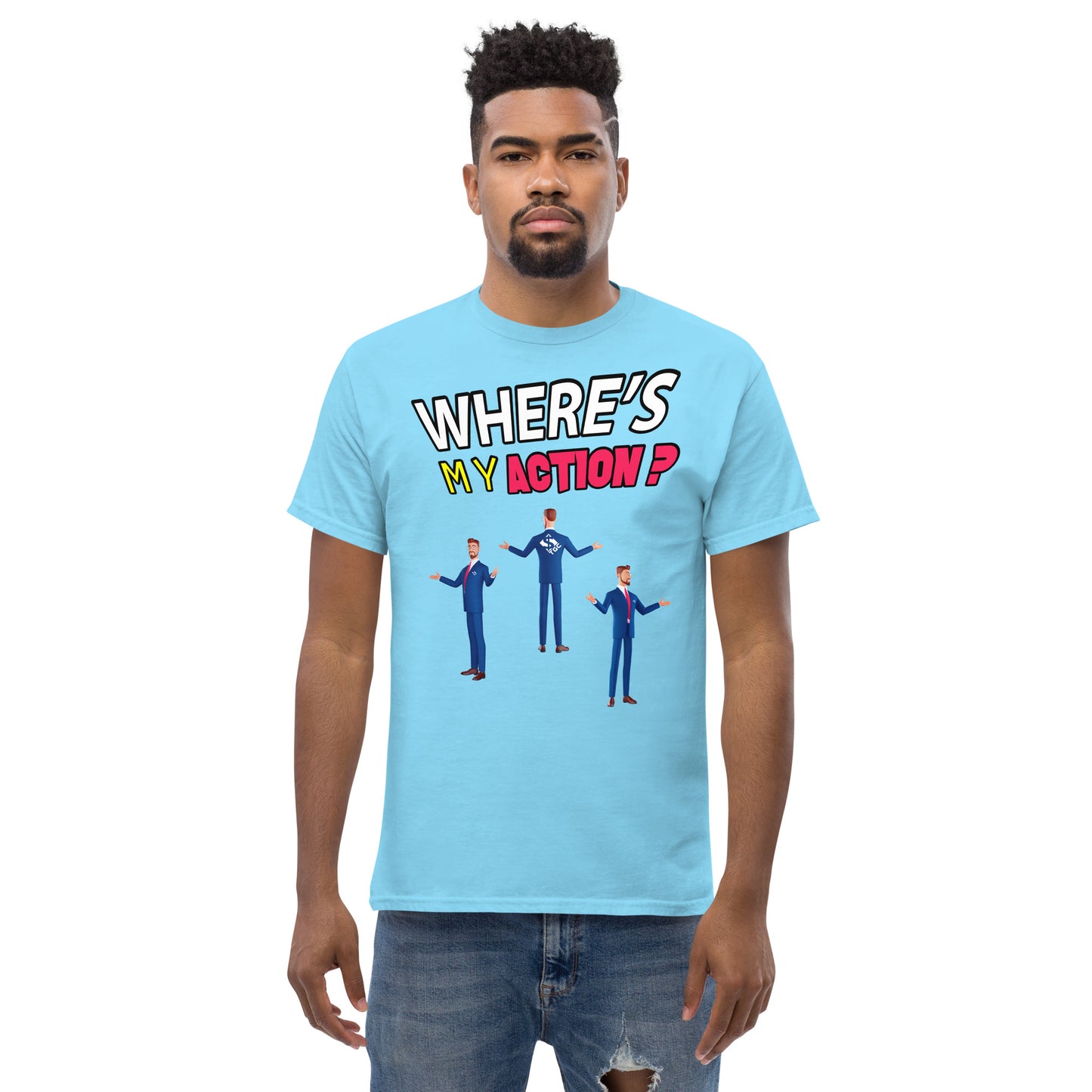 Where's My Action? - Men's Tee
