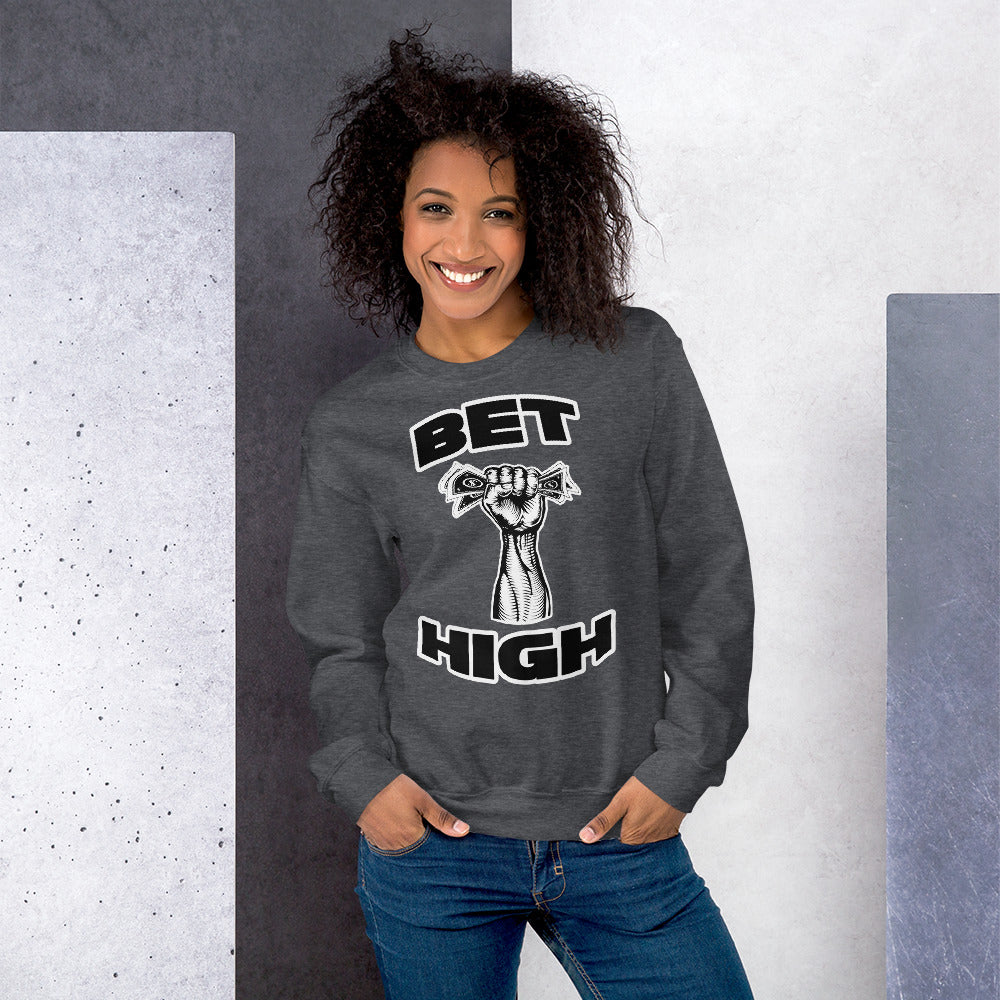 Bet High - Women's Sweatshirt