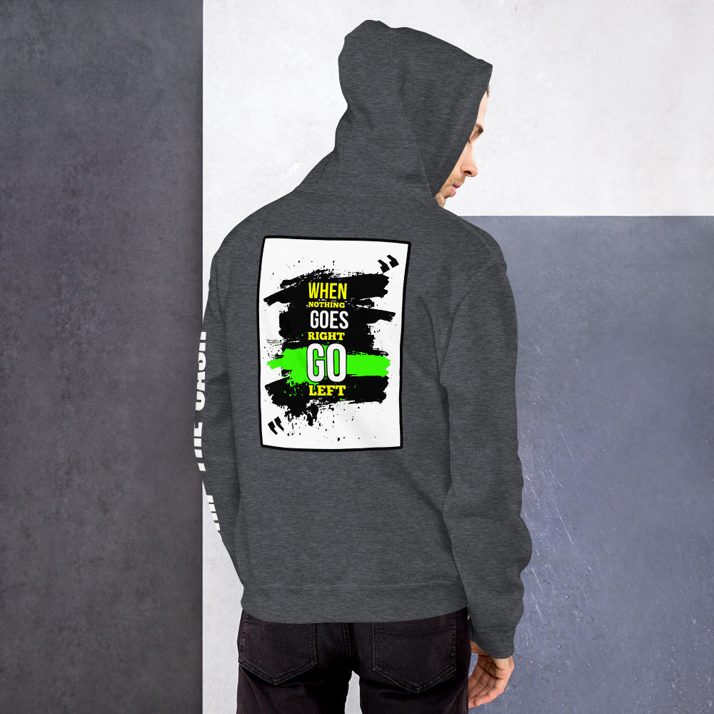 Go Left! - Unisex Hoodie