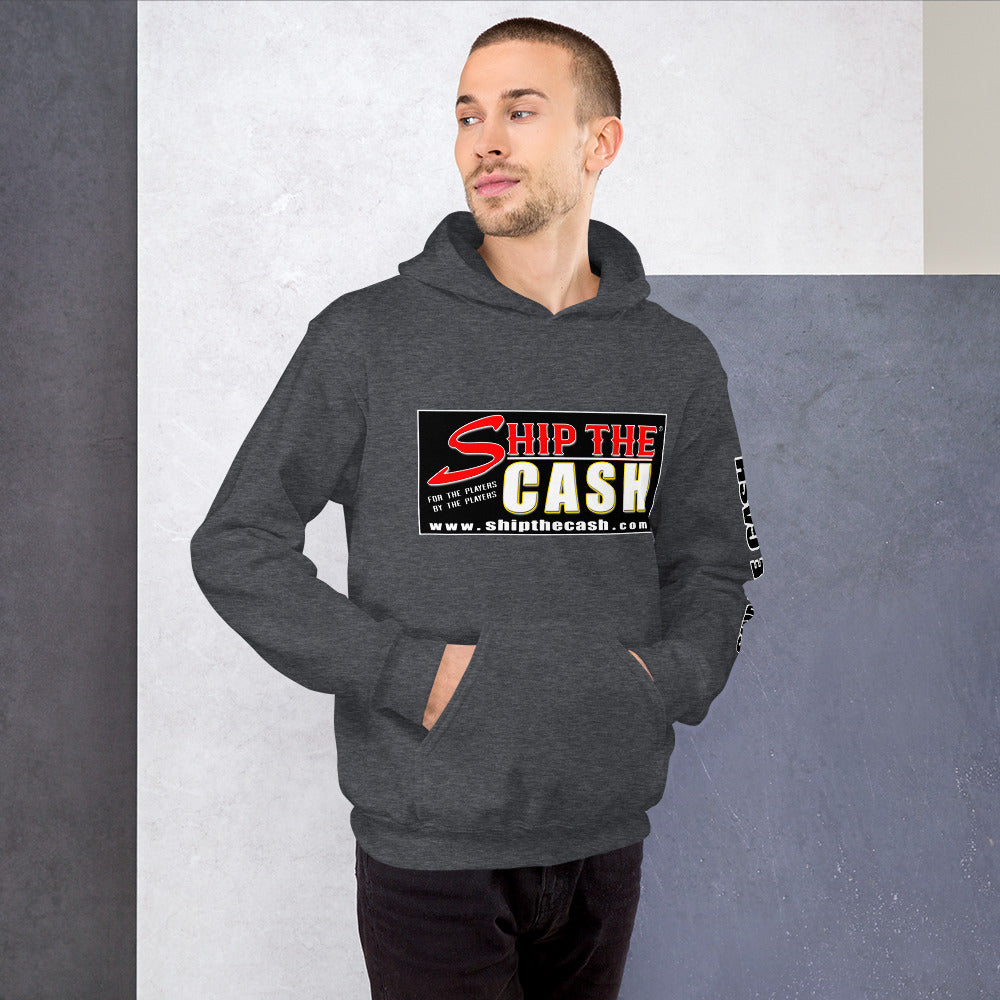 Ship The Cash - Unisex Hoodie