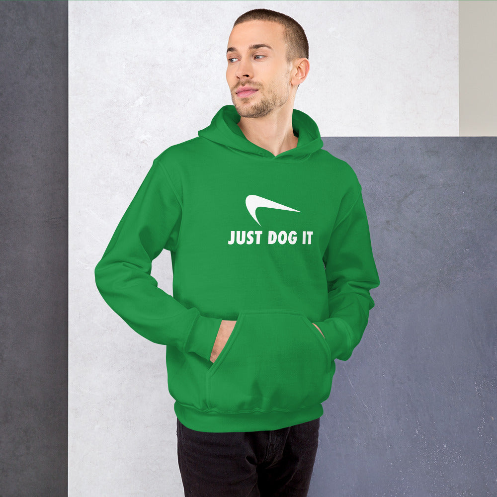 Just Dog It - Unisex Hoodie