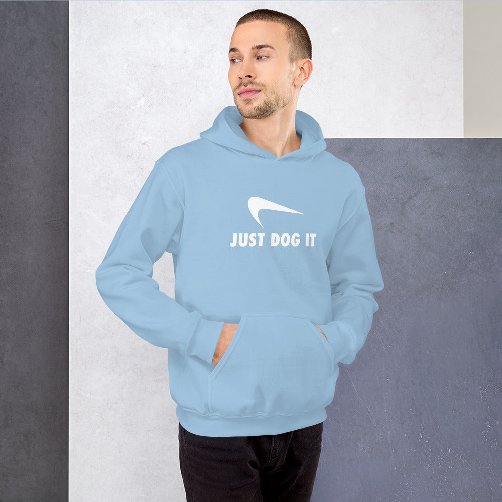 Just Dog It - Unisex Hoodie