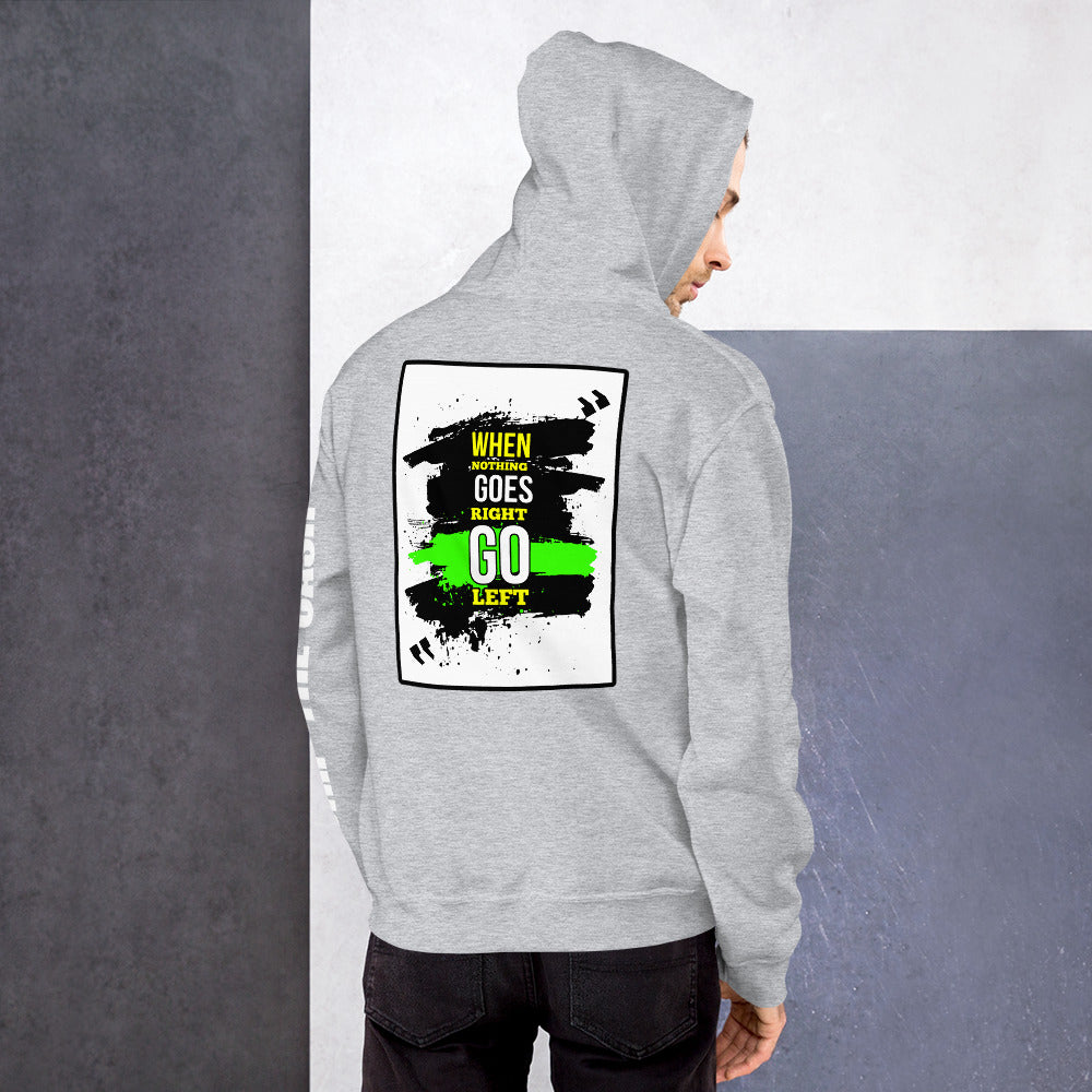 Go Left! - Unisex Hoodie