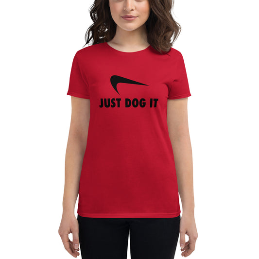 Just Dog It - Ladies Tee 2