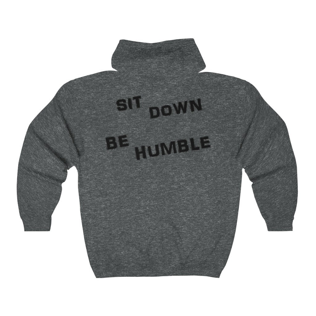 Sit Down Be Humble - Full Zip Women's Hoodie