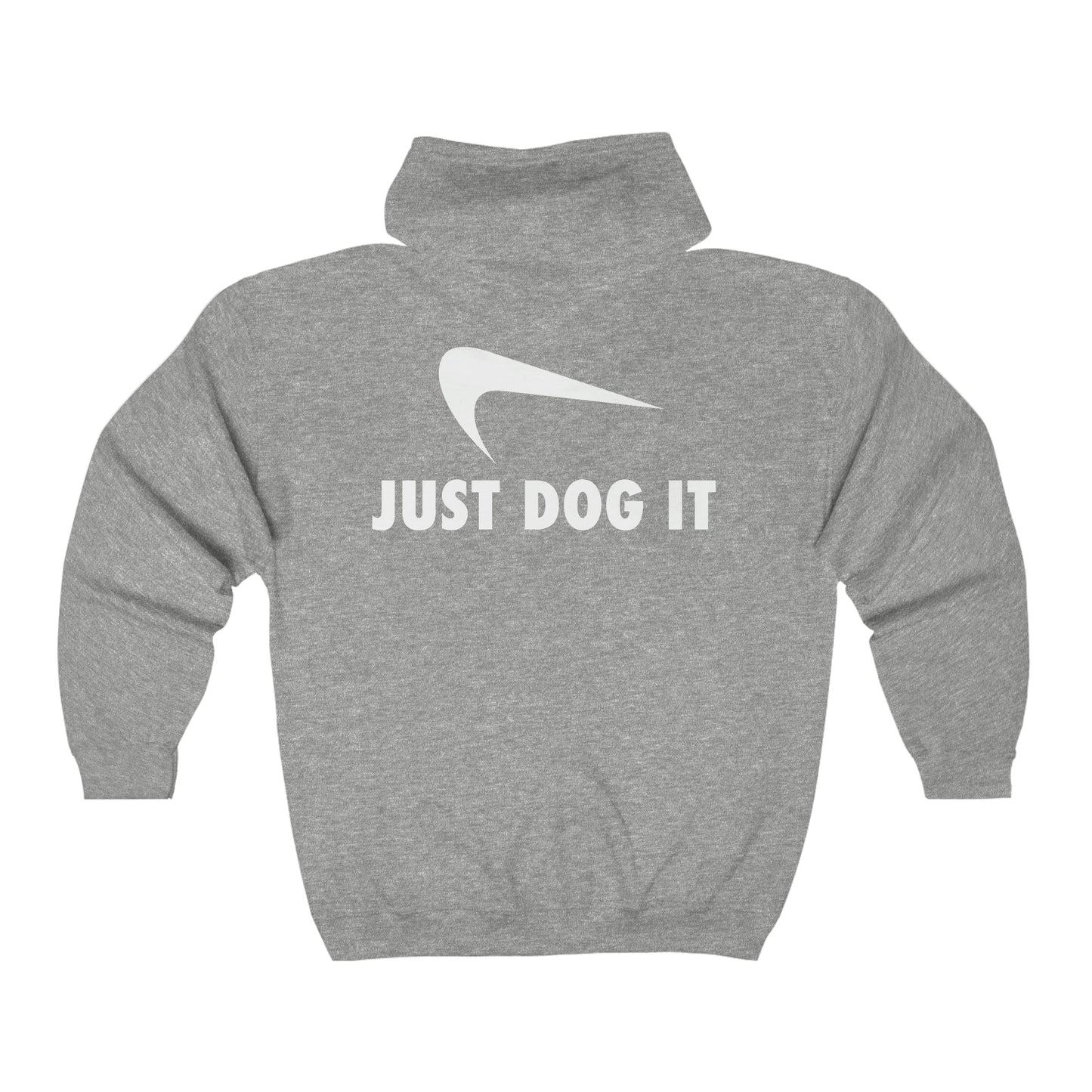 Just Dog It - Full Zip Hooded Sweatshirt