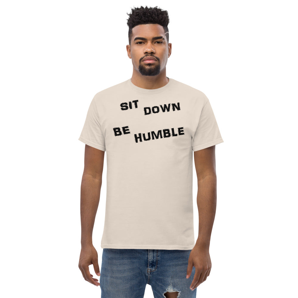 Sit Down Be Humble 2 - Men's tee