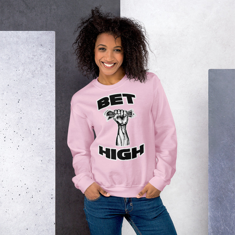 Bet High - Women's Sweatshirt