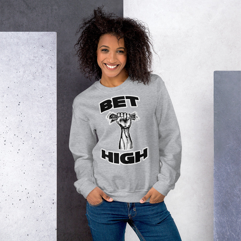 Bet High - Women's Sweatshirt