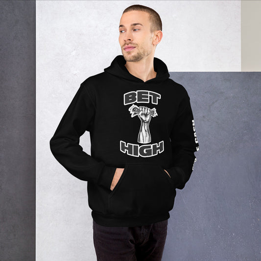 Bet High - Unisex Hoodie