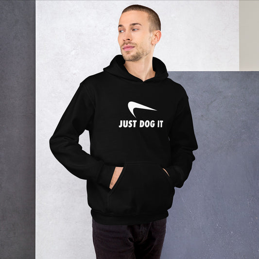 Just Dog It - Unisex Hoodie