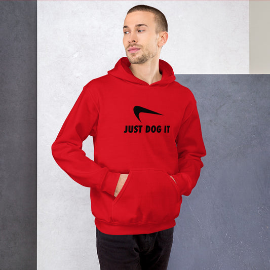 Just Dog It - Unisex Hoodie