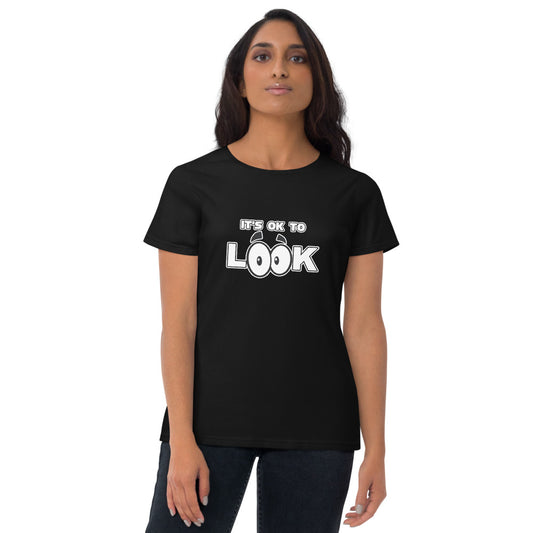 It's OK To Look - Ladies Tee